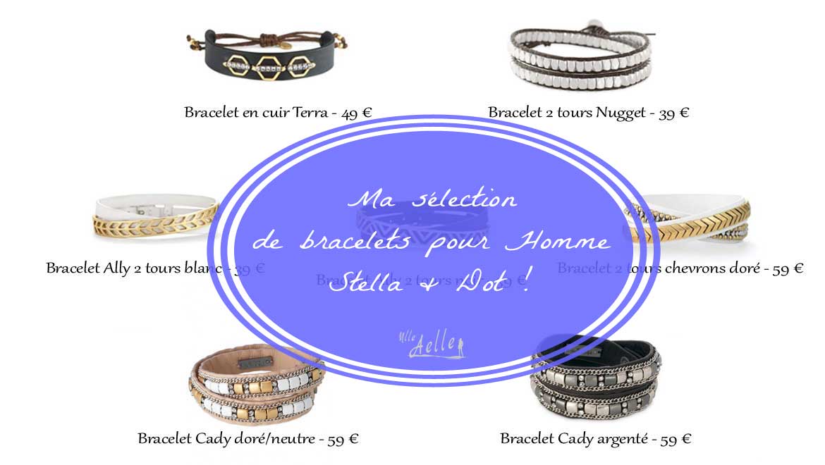 Ma sélection de bracelets pour Homme Stella & Dot !