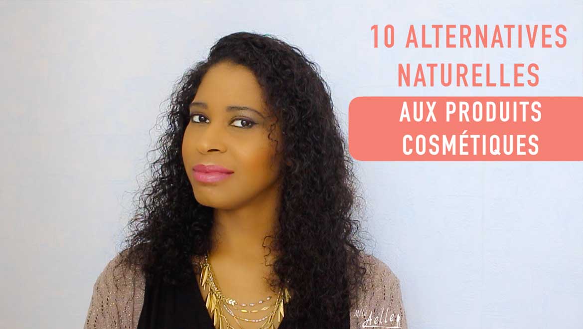 10 alternatives naturelles aux produits cosmétiques