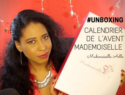 Unboxing | Ouverture du Calendrier de l'Avent Mademoiselle Bio 2019