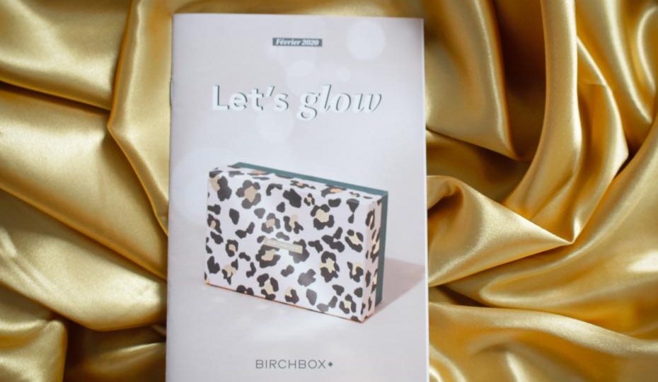 J’ai testé les produits de la Birchbox de février Let's Glow